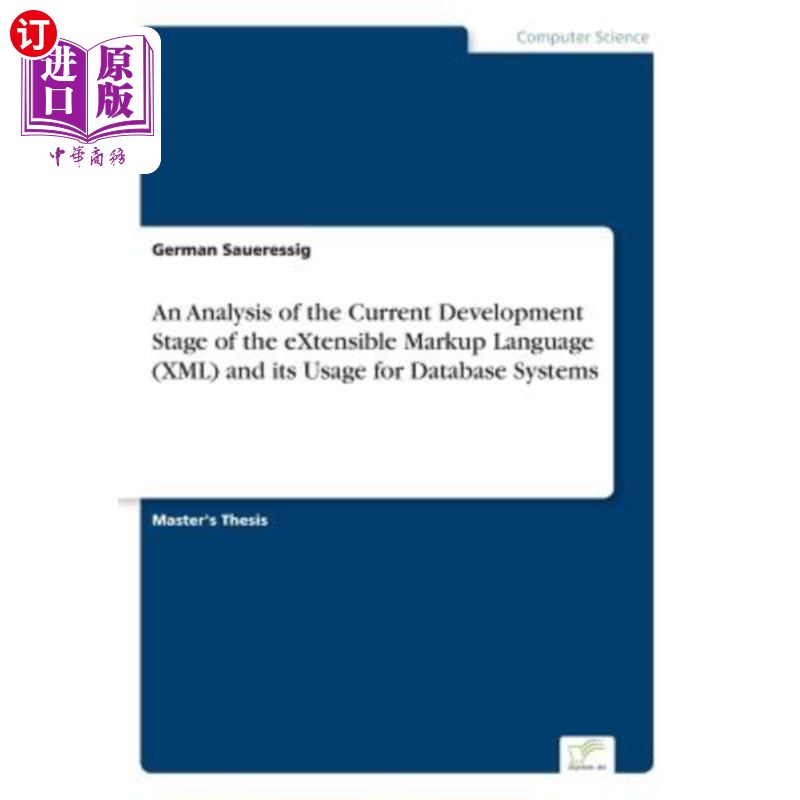 海外直订An Analysis of the Current Development Stage of the eXtensible Markup Language ( 可扩展标记语言(XML)的发展