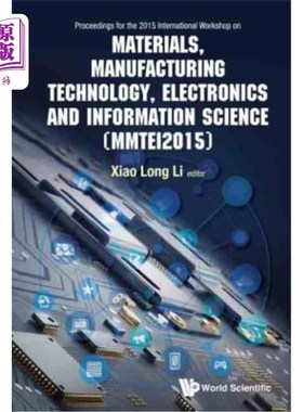 海外直订Materials, Manufacturing Technology, Electronics and Information Science - Proce 材料，制造技术，电子与信息