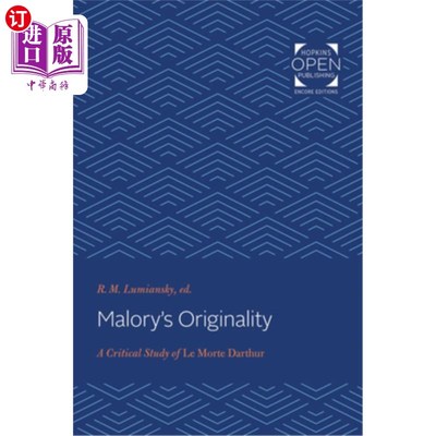 海外直订Malory's Originality: A Critical Study of Le Morte Darthur 马洛里的独创性：对《莫特·达特赫》的批判性研究