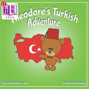 海外直订Theodore's Turkish Adventure: Book about Turkey for Kids 西奥多的土耳其冒险:关于孩子们的土耳其书