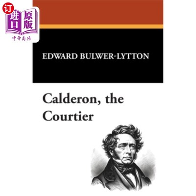 海外直订Calderon, the Courtier 卡尔德隆，朝臣