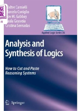 海外直订Analysis and Synthesis of Logics: How to Cut and Paste Reasoning Systems 逻辑分析与综合：如何剪贴推理系统