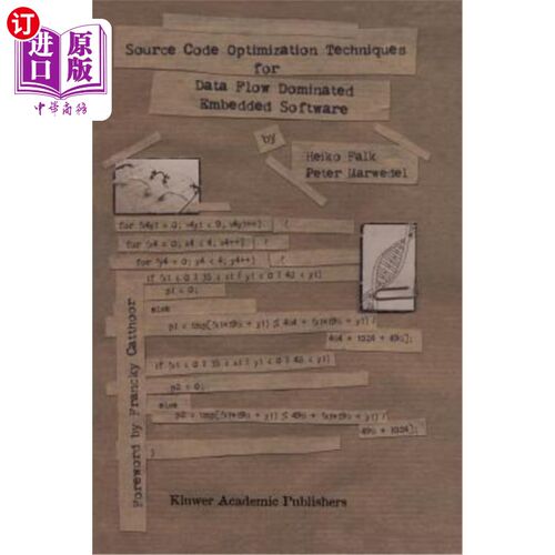 海外直订Source Code Optimization Techniques for Data Flow Dominated Embedded Software 数据流主导的嵌入式软件的源代