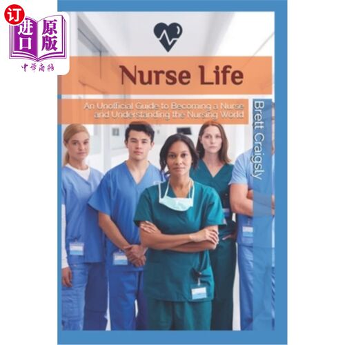 海外直订医药图书Nurse Life: An Unofficial Guide to Becoming a Nurse and Understanding the Nursin 护士生活:成为一名