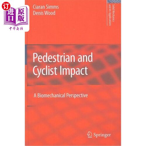 海外直订Pedestrian and Cyclist Impact: A Biomechanical Perspective 行人和自行车碰撞：生物力学观点