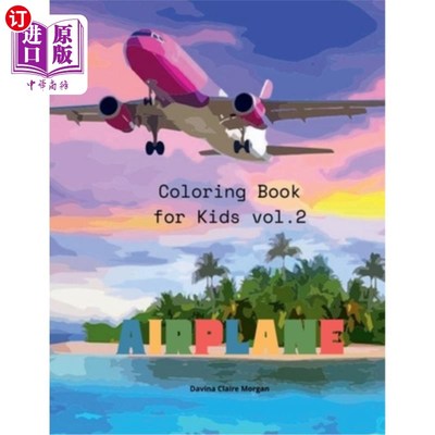 海外直订Airplane Coloring Book for Kids vol.2: Amazing Airplanes Coloring and Activity B 飞机着色书为儿童卷2：惊人