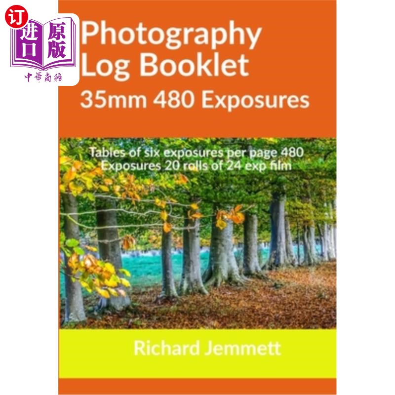 海外直订Photography Log Booklet 35mm 480 Exposures: Tables of Six Exposures per Page 摄影日志手册35mm480曝光:每页六