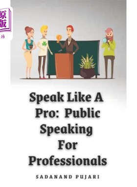 海外直订Speak Like A Pro: Public Speaking For Professionals 像专家一样演讲：专业人士的公共演讲
