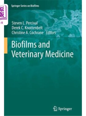 海外直订Biofilms and Veterinary Medicine 生物膜与兽医