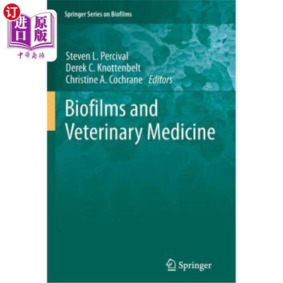 海外直订Biofilms and Veterinary Medicine 生物膜与兽医