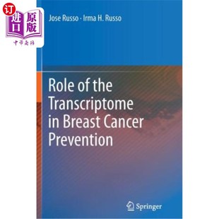 Transcriptome 转录组在乳腺癌预防中 作用 Prevention the Cancer 海外直订医药图书Role Breast