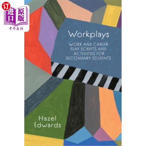 海外直订Workplays: Work and Career Play Scripts and Activities for Secondary Students 工作剧：为中学生设计的工作和