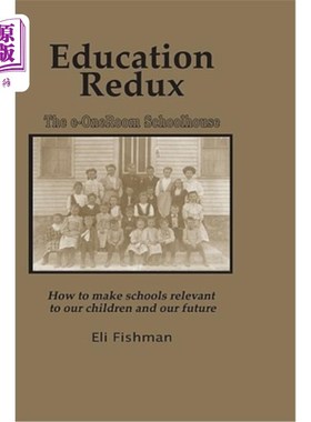 海外直订Education Redux: How to Make Schools Relevant to Our Children and Our Future (Hc 教育改革:如何让学校与我们