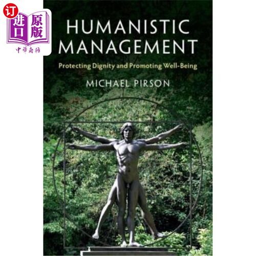 海外直订Humanistic Management: Protecting Dignity and Promoting Well-Being 人本管理:维护尊严促进福祉