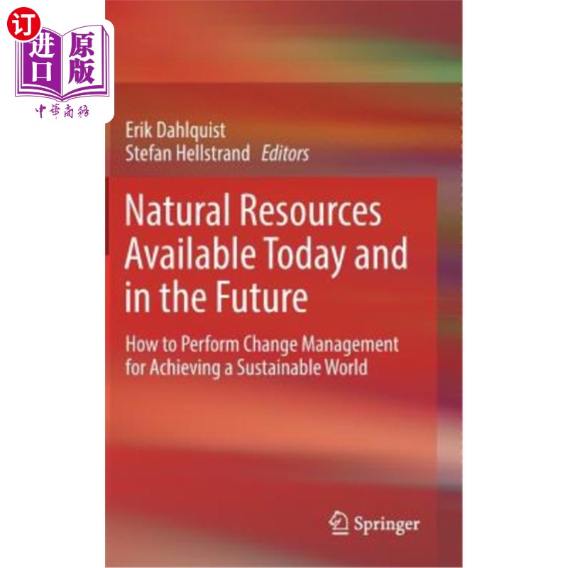 海外直订Natural Resources Available Today and in the Future: How to Perform Change Manag 当今和未来可用的自然资源：如何