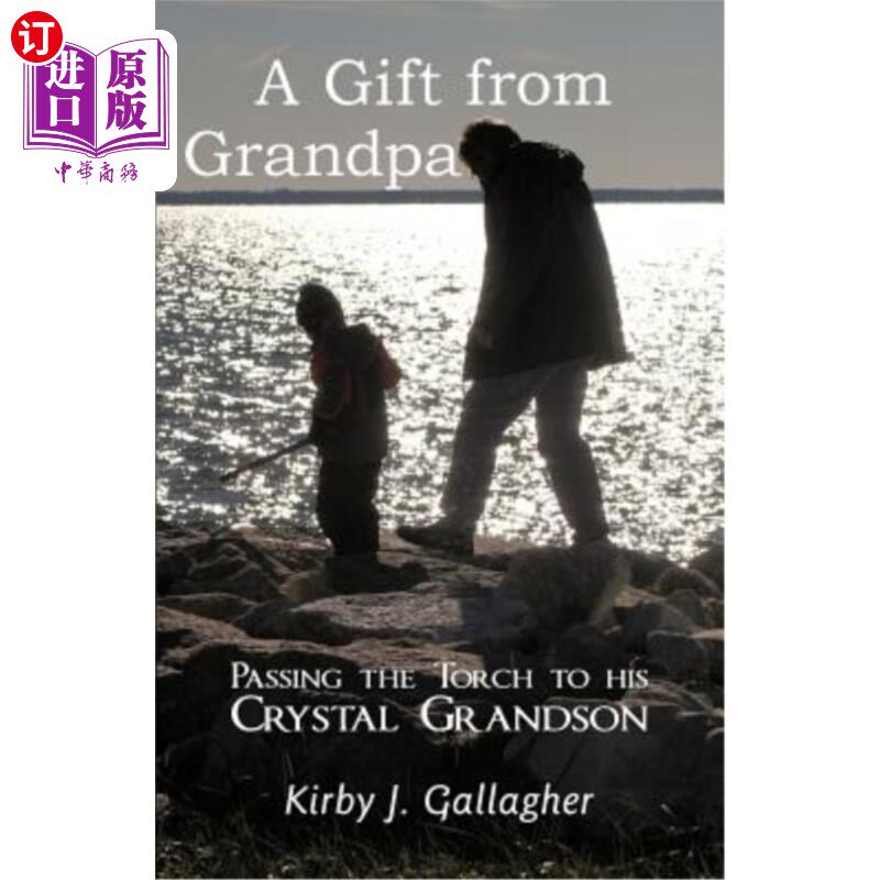 【中商海外直订】a gift from grandpa: passing the torch to his cr