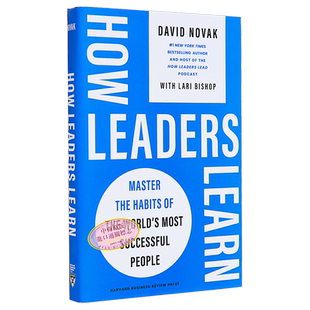 引领者如何学习 掌握世界成功人士的习惯 How Leaders Learn 英文原版 David Novak and Lari Bishop 【中商原版】