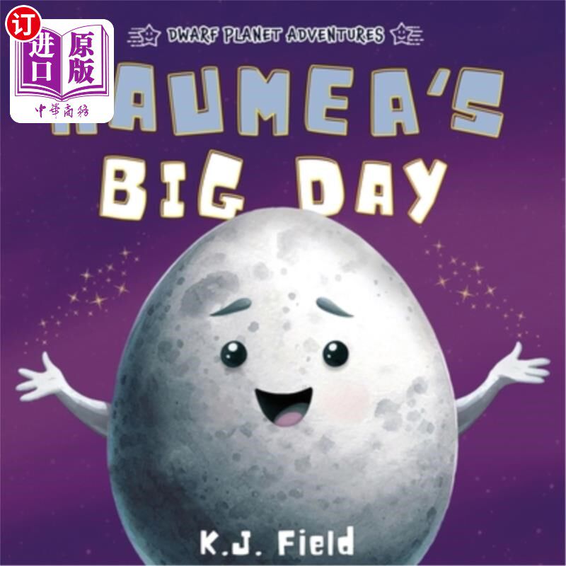 海外直订Haumea's Big Day: A Rhyming Solar System Story for Kids Starring the Dwarf Plane 妊神星的大日子：一个押韵的