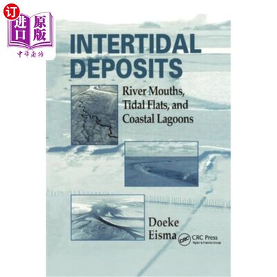 海外直订Intertidal Deposits: River Mouths, Tidal Flats, and Coastal Lagoons 潮间带沉积物:河口、潮滩和沿海泻湖