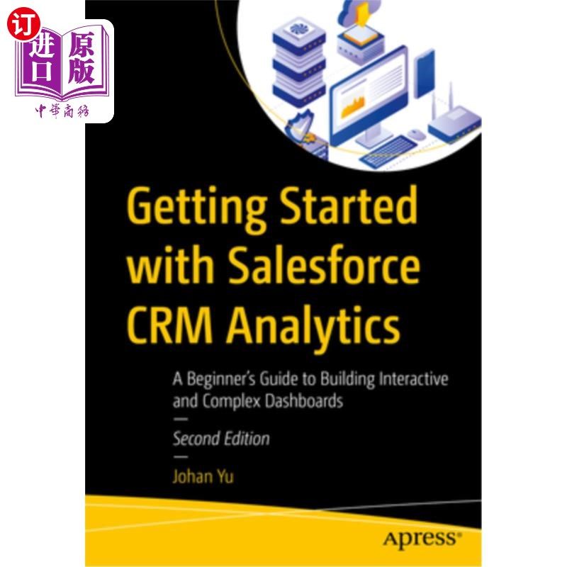 海外直订Getting Started with Salesforce Crm Analytics: A Beginner's Guide to Building In 开始使用Salesf