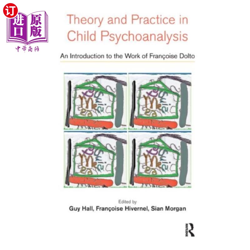 海外直订Theory and Practice in Child Psychoanalysis 儿童精神分析的理论与实践