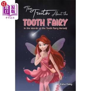 海外直订The Truth About the Tooth Fairy 关于牙仙的真相
