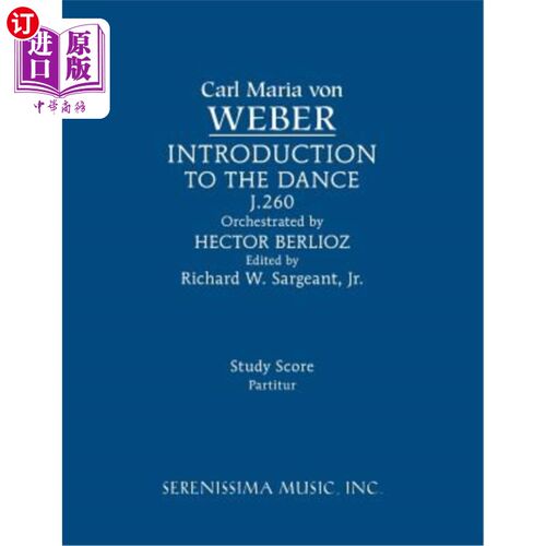 海外直订Invitation to the Dance (Orchestra), J.260: Study Score 舞蹈邀请（管弦乐队），J.260：学习成绩