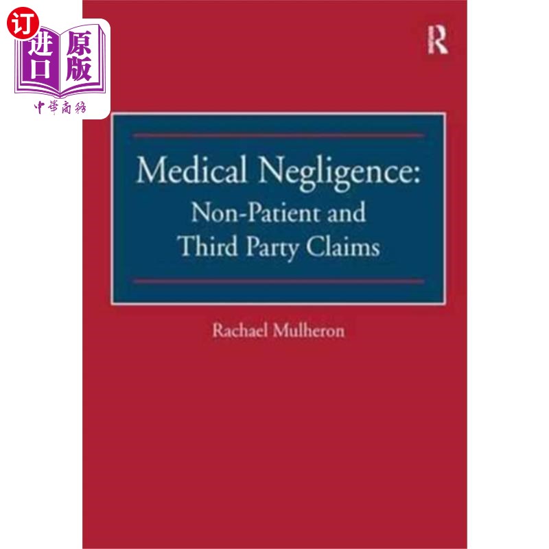 海外直订Medical Negligence: Non-Patient and Third Party ... 医疗过失:非患者和第三方索赔
