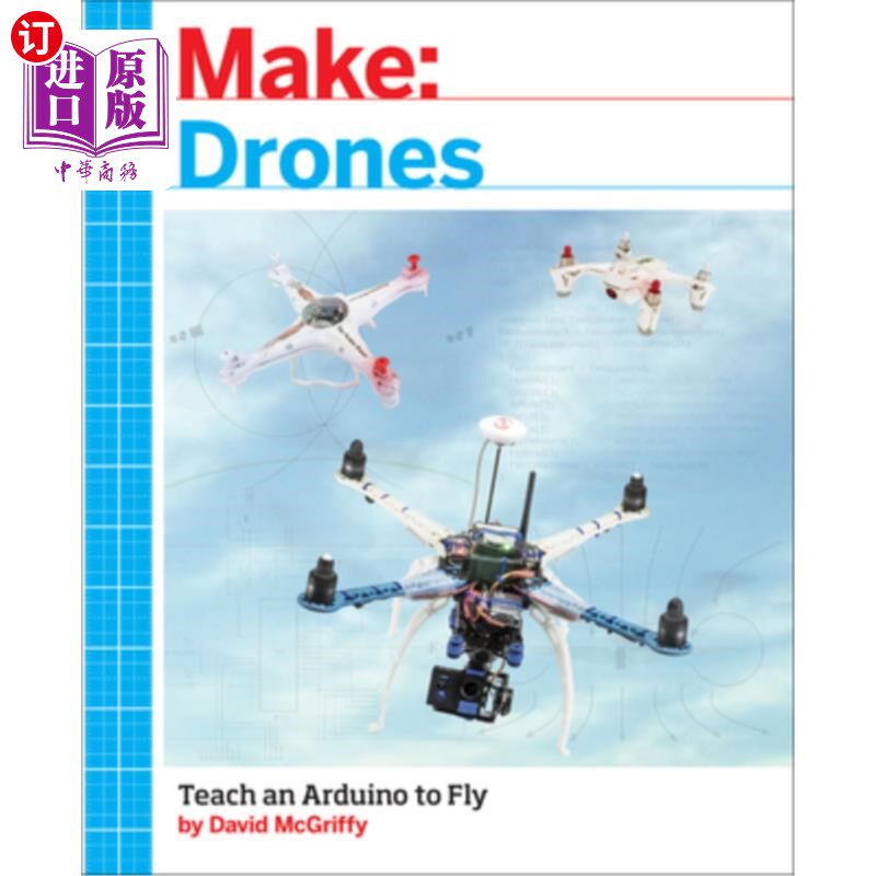 海外直订Make: Drones: Teach an Arduino to Fly 制造：无人机：教阿杜迪诺飞行