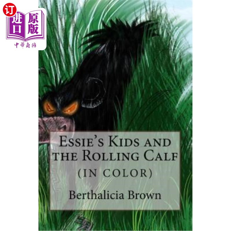 海外直订Essie's Kids and the Rolling Calf (IN COLOR) 艾茜的孩子和滚动的小牛(彩色)