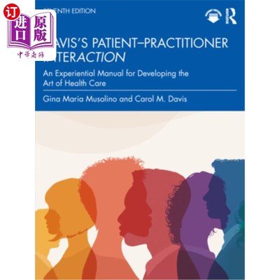 海外直订医药图书Davis's Patient-Practitioner Interaction: An Experiential Manual for Developing  戴维斯的病人-医生