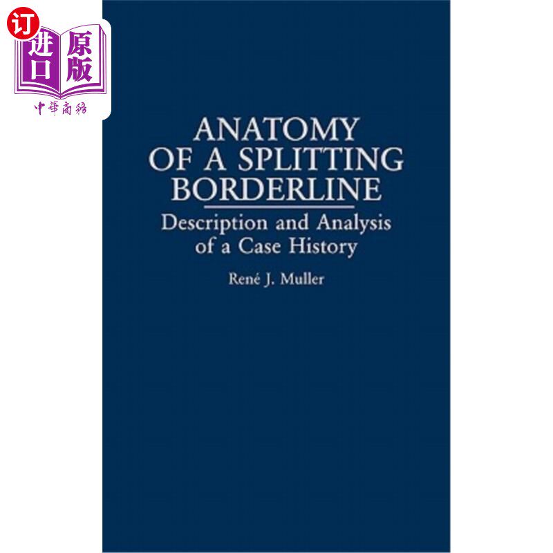 海外直订医药图书Anatomy of a Splitting Borderline: Description and Analysis of a Case History 分裂边界的解剖：一例