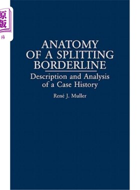 海外直订医药图书Anatomy of a Splitting Borderline: Description and Analysis of a Case History 分裂边界的解剖：一例