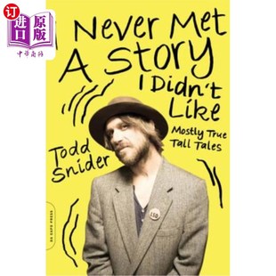 Didn 我从来没有遇到过我不喜欢 Never 故事 Tales Like 大多是真实 True Story Tall Met 海外直订I 荒诞故 Mostly