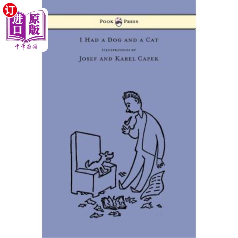 海外直订I Had a Dog and a Cat - Pictures Drawn by Josef and Karel Capek 我有一只狗和一只猫，这是约瑟夫和卡雷尔·卡佩