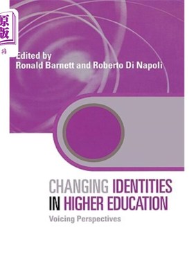 海外直订Changing Identities in Higher Education: Voicing Perspectives 改变高等教育中的身份：发声视角