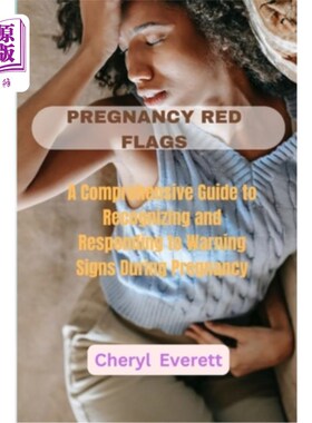 海外直订医药图书Pregnancy Red Flags: A Comprehensive Guide to Recognizing and Responding to Warn 妊娠危险信号：识别
