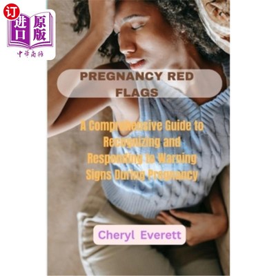 海外直订医药图书Pregnancy Red Flags: A Comprehensive Guide to Recognizing and Responding to Warn 妊娠危险信号：识别