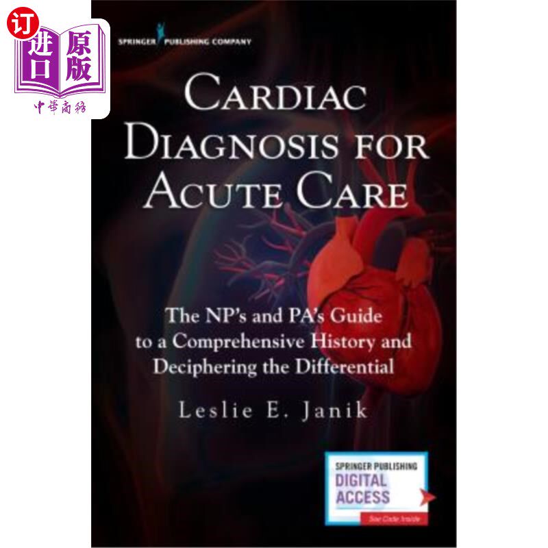 海外直订医药图书Cardiac Diagnosis for Acute Care: The Np's and Pa's Guide to a Comprehensive His 急性护理的心脏诊断