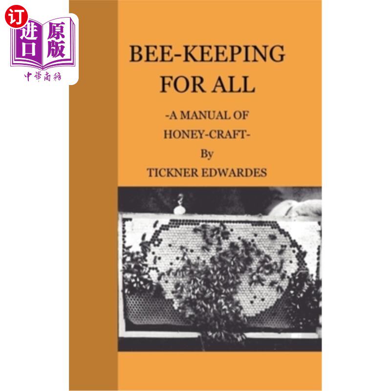 海外直订Bee-Keeping for All - A Manual of Honey-Craft 所有人的养蜂-蜂蜜工艺手册