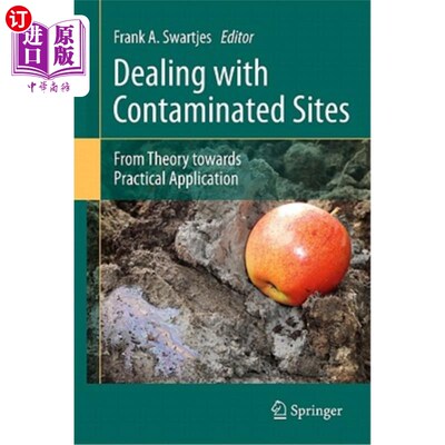 海外直订Dealing with Contaminated Sites: From Theory Towards Practical Application 污染场地处理:从理论到实际应用