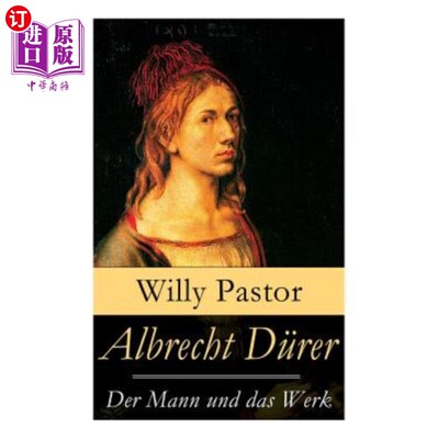 海外直订Albrecht Dürer - Der Mann und das Werk: Illustrierte Biografie: Das Leben Albrec Albrecht d