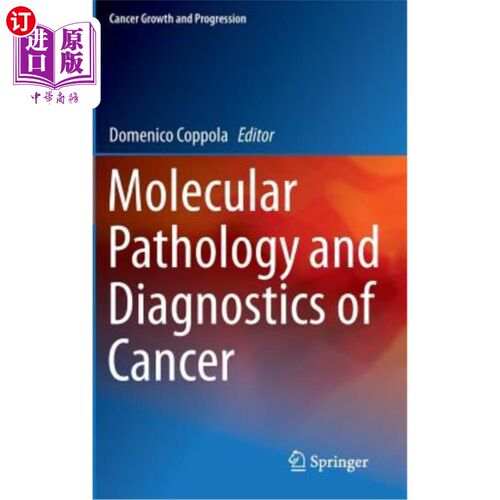 海外直订医药图书Molecular Pathology and Diagnostics of Cancer 肿瘤的分子病理学与诊断