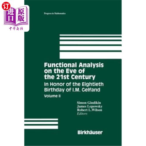 海外直订Functional Analysis on the Eve of the 21st Century: In Honor of the Eightieth Bi 21世纪前夜的功能分析：纪念
