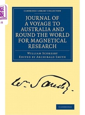 海外直订Journal of a Voyage to Australia, and Round the World for Magnetical Research 去澳大利亚和环游世界进行磁学