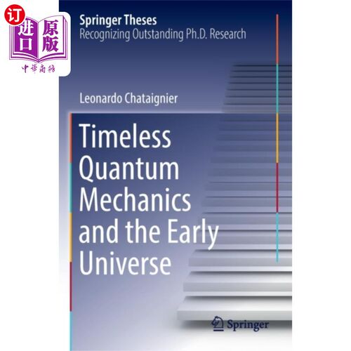 海外直订Timeless Quantum Mechanics and the Early Universe 永恒的量子力学和早期宇宙