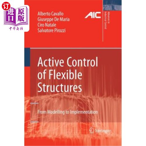 海外直订Active Control of Flexible Structures: From Modeling to Implementation 柔性结构的主动控制:从建模到实现