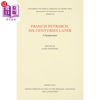 海外直订Francis Petrarch, Six Centuries Later: A Symposium 弗朗西斯·彼特拉克，《六世纪后:座谈会