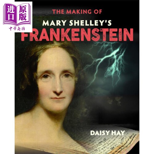 现货 玛丽雪莱的科学怪人的创作历程 英文原版 The Making of Mary Shelley S Frankenstein Daisy Hay【中商原版】