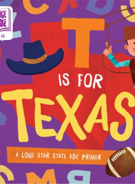 海外直订T Is for Texas: A Lone Star State ABC Primer T代表德克萨斯州：孤星州ABC初级读物